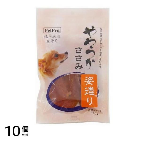 ペットプロ 犬用 純国産やわらかささみ 姿造り 100g 10個セット