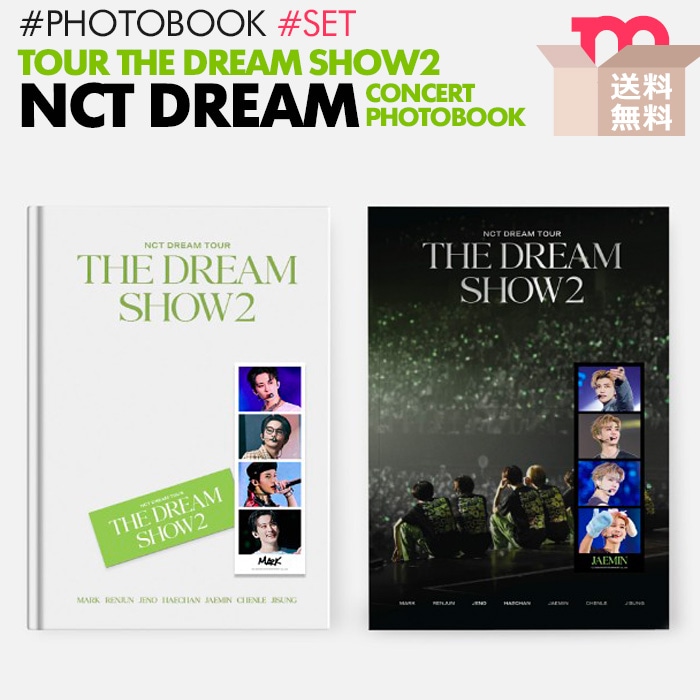 【安心国内配送/予約】【 2種セット / NCT DREAM CONCERT PHOTOBOOK 】 フォトブック 写真集 THE DREAM SHOW2 + WORLD TOUR CONCERT 9,282円