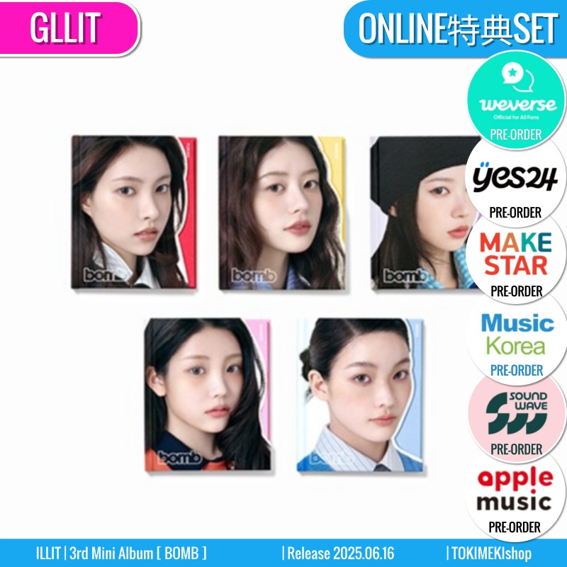 ONLINE特典+ GLLIT ver. [5種SET] ILLIT アルバム 3rd Mini [ BOMB ] /初動チャート反映 +Shop Gift