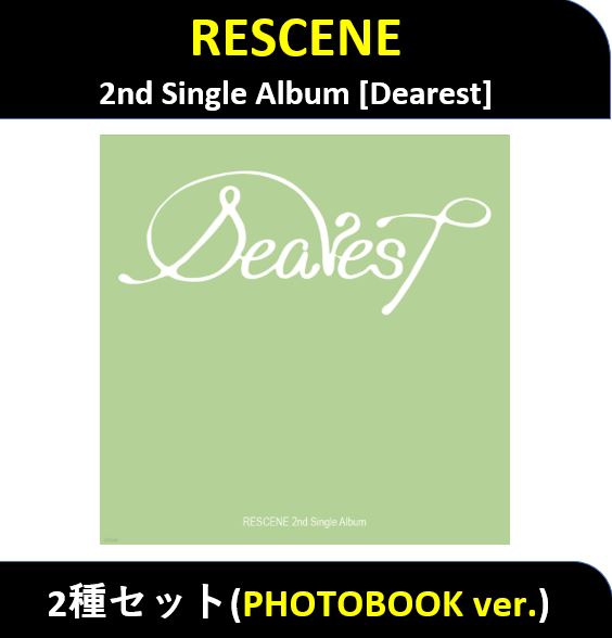 【2種セット】 RESCENE - (PHOTOBOOK ver.) 2nd Single Album [Dearest]