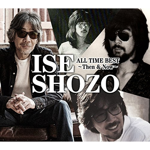伊勢正三 ／ ISE SHOZO ALL TIME BESTThen & Now (CD) FLCF-4505