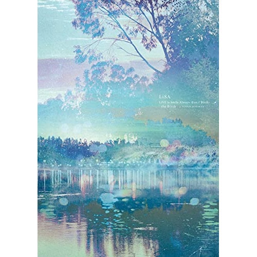 LiVE is Smile AlwaysEve&Birth「the Birt.. ／ LiSA (Blu-ray) VVXL-117