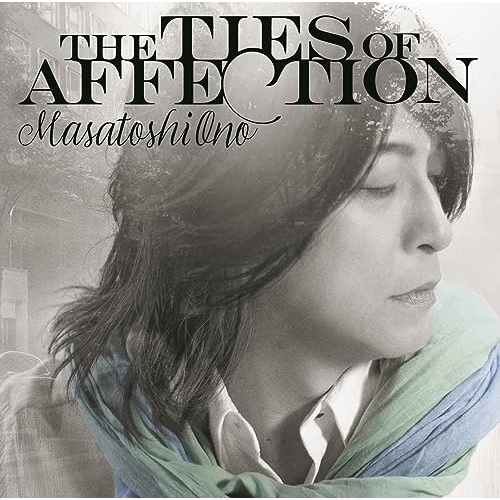 小野正利 ／ THE TIES OF AFFECTION(初回限定盤)(Blu-ray Dis.. (CD) WPZL-32080