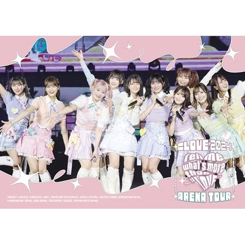 =LOVE アリーナツアー2024「Tell me what’s more th.. ／ =LOVE (Blu-ray) VVXL-252