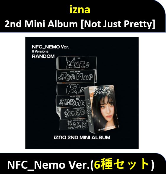 【6種セット】 IZNA - (NFC_Nemo Ver.) 2nd Mini Album [Not Just Pretty]