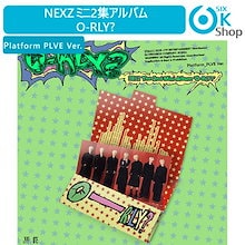 Platform PLVE Ver. NEXZ ミニ2集アルバム O-RLY 韓国チャート反映 ネクスジ