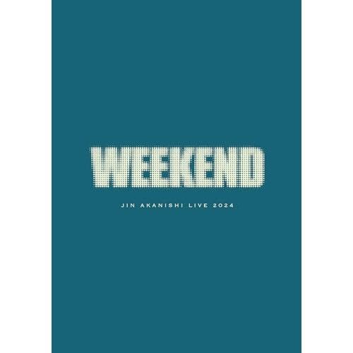 赤西仁 ／ JIN AKANISHI LIVE 2024 WEEKEND [.. (DVD) GOGOOD-58