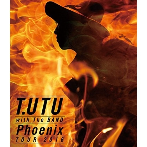 宇都宮隆 ／ T.UTU with T h e BAND Phoenix Tour 2016(Bl.. (Blu-ray) MTRESB-1701