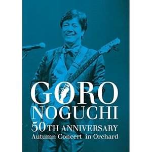 野口五郎 / GORO NOGUCHI 50TH ANNIVERSARY Autumn Concer