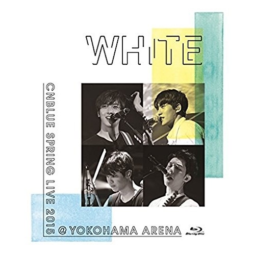 CNBLUE ／ SPRING LIVE 2015WHITE@YOKOHAMA ARENA(B.. (Blu-ray) WPXL-90108邦楽