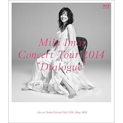 今井美樹 ／ CONCERT TOUR 2014Dialogue-Live at Osak.. (Blu-ray) TYXT-10014 4,655円