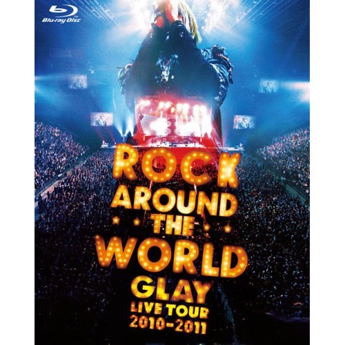 GLAY ／ GLAY ROCK AROUND THE WORLD 2010-2011 LIV.. (Blu-ray) FLXL-1