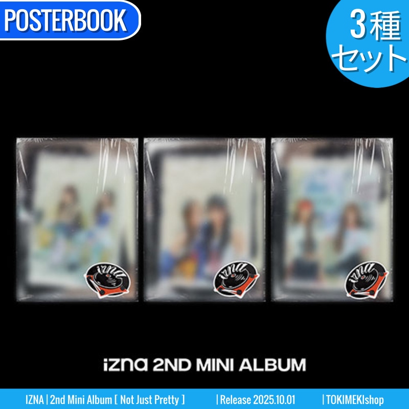 POSTERBOOK Ver. [3種SET] IZNA アルバム ミニ2集 [ Not Just Pretty ] イズナ /初動チャート反映 +Shop Gift