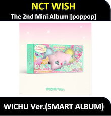 【NCT WISH】 - (WICHU Ver.)(SMART ALBUM) The 2nd Mini ALBUM [poppop]