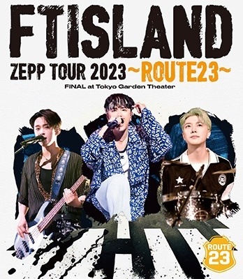 FTIsland/FTISLAND ZEPP TOUR 2023 ROUTE23 FINAL at Tokyo Garden Theater (Blu-ray) 日本盤 エフティアイランド ゼップ
