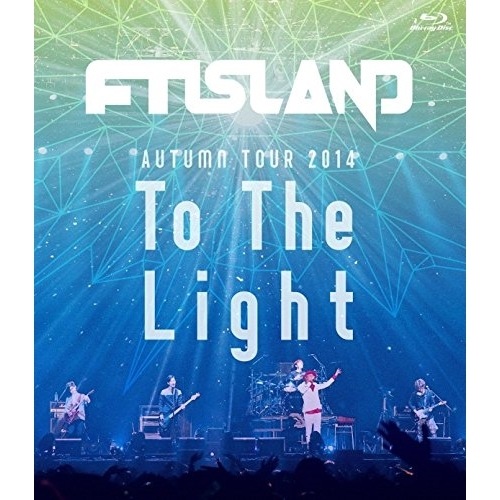 FTISLAND ／ AUTUMN TOUR 2014 To T h e Light(Blu-ray .. (Blu-ray) WPXL-90097