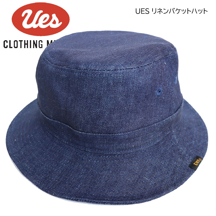 UES ウエス リネンバケットハット ハット デニムハット デニム 帽子 リネン メンズ レディース ユニセックス 12.5ozデニム アメカジ カジュアル 82BH