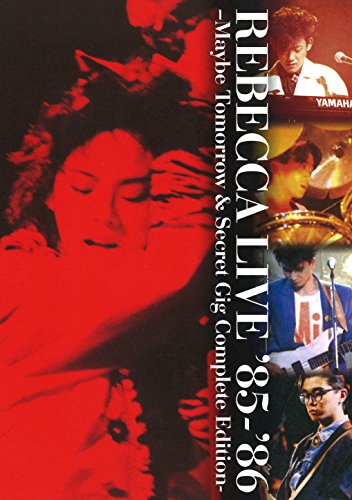 REBECCA LIVE 85-86 -Maybe Tomorrow & Secret Gig Complete Edition- [DVD