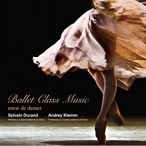 シルヴァン・デュラン ／ Ballet Class Music アンヴィ・ドゥ・ダンセ (CD) COCQ-85256