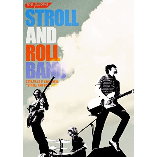 pillows ／ STROLL AND ROLL BAND 2016.07.22 at Zepp .. (DVD) QEBD-10001