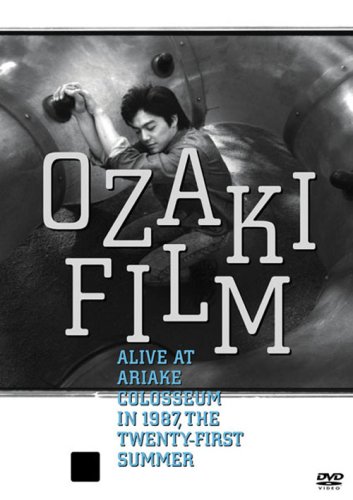 OZAKI FILM ALIVE AT ARIAKE COLOSSEUM IN 1987 THE TWENTY-FIRST SUMMER [DV
