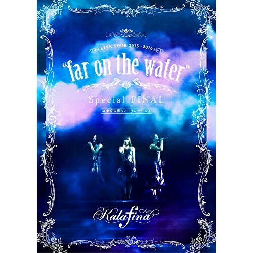 Kalafina LIVE TOUR 20152016far on the .. ／ カラフィナ (DVD) SEBL-210