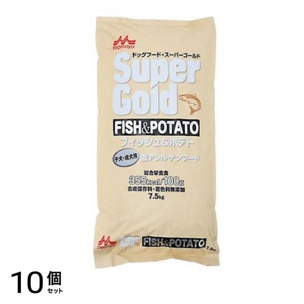 森乳 スーパーゴールド フィッシュ&ポテト 子犬・成犬用 7.5kg 10個セット