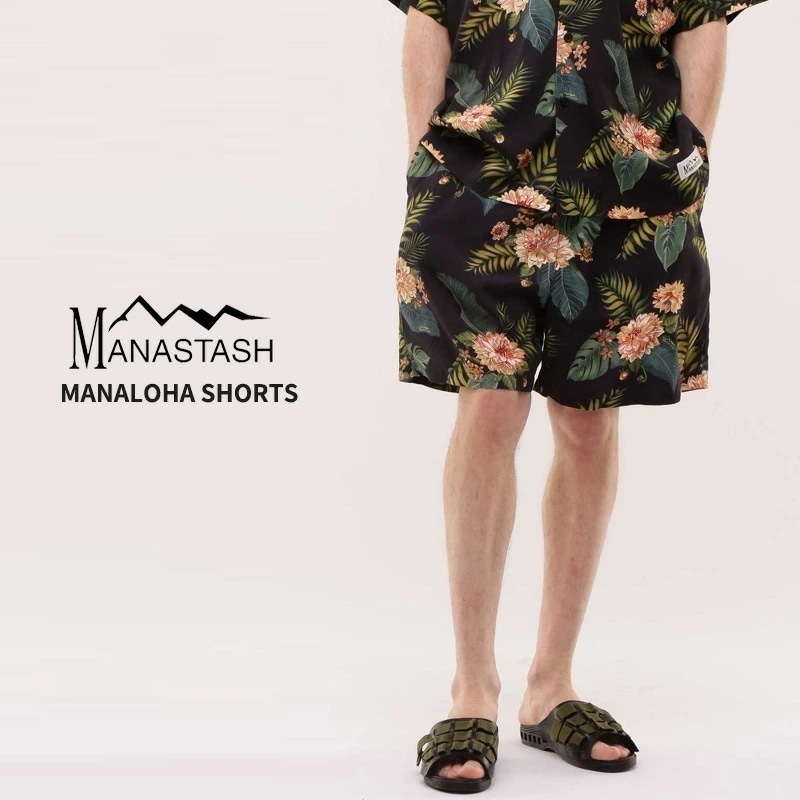 マナスタッシュ MANASTASHMANALOHA SHORTS マナロハショーツ ショートパンツ 半ズボン