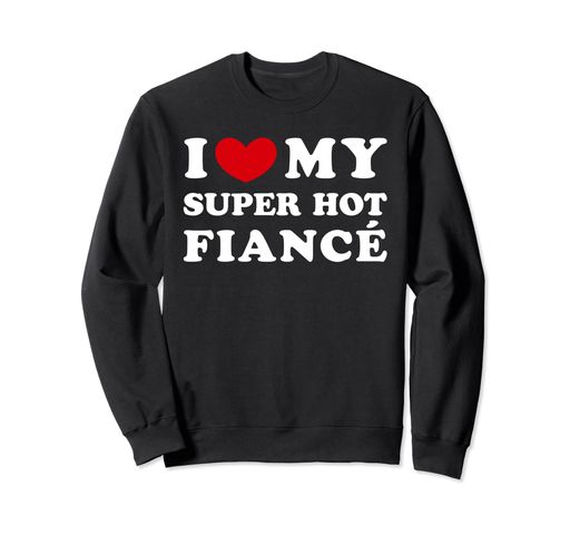 I Love My Super Hot Fiancé, 私は私の超ホットなフィアンセが大好きです トレーナー