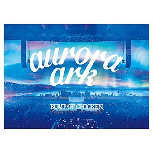 BUMP OF CHICKEN ／ BUMP OF CHICKEN TOUR 2019 aurora ark TOK.. (Blu-ray) TFXQ-78189
