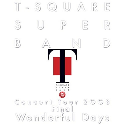 T-SQUARE SUPER BAND ／ T-SQUARE SUPER BAND Concert Tour 2008 ... (Blu-ray) VRXL-8802