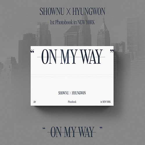 SHOWNU X HYUNGWON (of Monsta X) - 1st Photobook in NEWYORK [ON MY WAY]