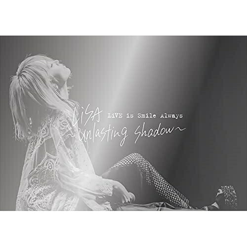 LiVE is Smile Always unlasting shadow .. ／ LiSA (DVD) VVBL-162