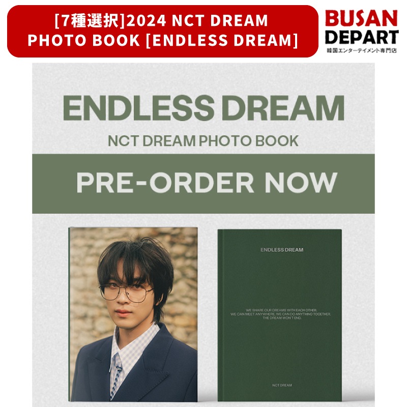 [7種選択] 2024 NCT DREAM PHOTO BOOK [ENDLESS DREAM]