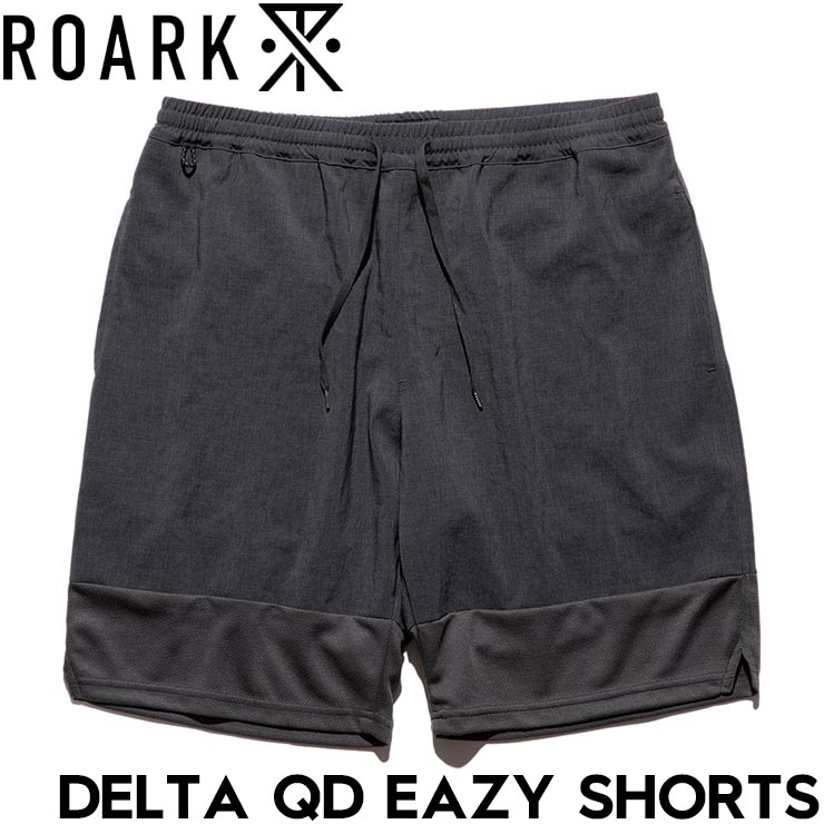 ROARK ロアーク ハーフパンツ ハイブリッドショーツ DELTA QD EAZY SHORTS RSJ1120-GRY 日本代理店正規品