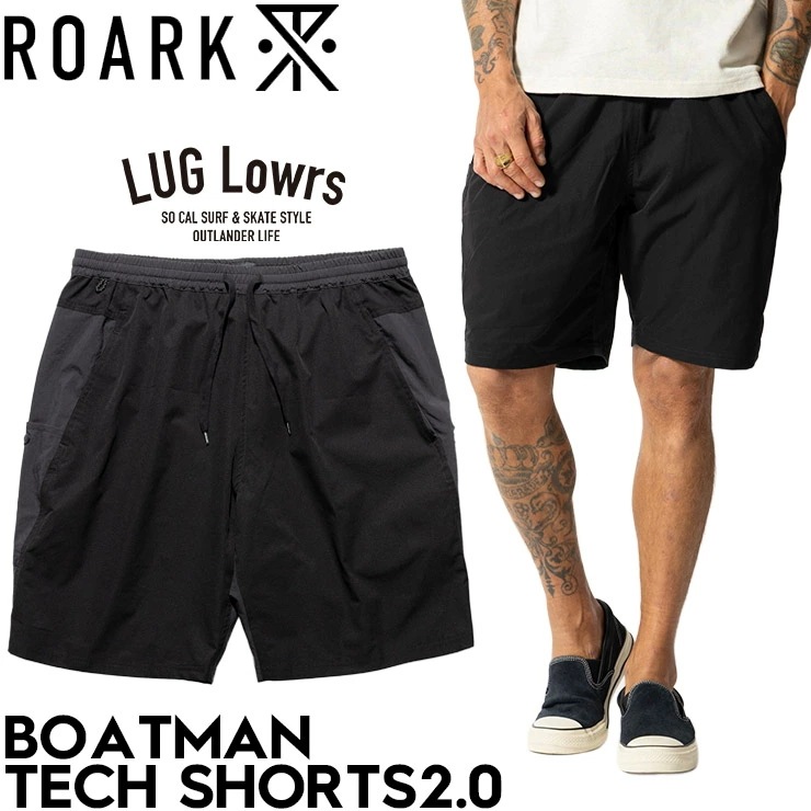 ROARK ロアーク ショートパンツ メンズ ハーフパンツ テックショーツ 水陸両用 速乾 撥水 ストレッチ BOATMAN TECH SHORTS2.0 RSJ1220-BLK 26SU 日本代理店