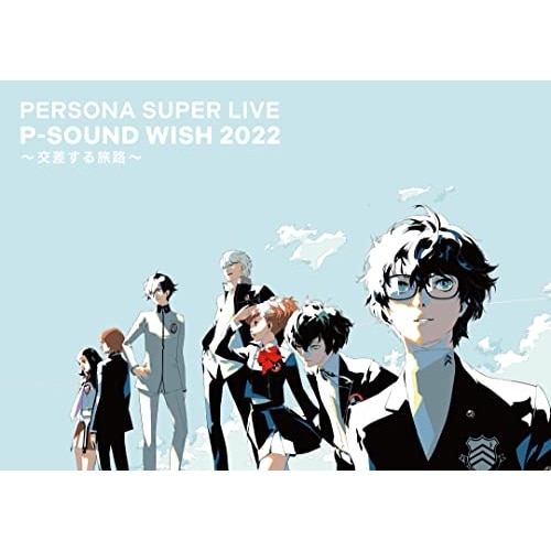 PERSONA SUPER LIVE P-SOUND WISH 2022 交差.. ／ ペルソナ (Blu-ray) VIXL-412