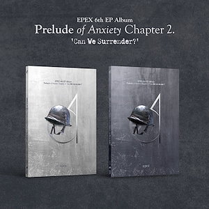EPEX - Prelude of Anxiery Chapter 2 Can We Surrender
