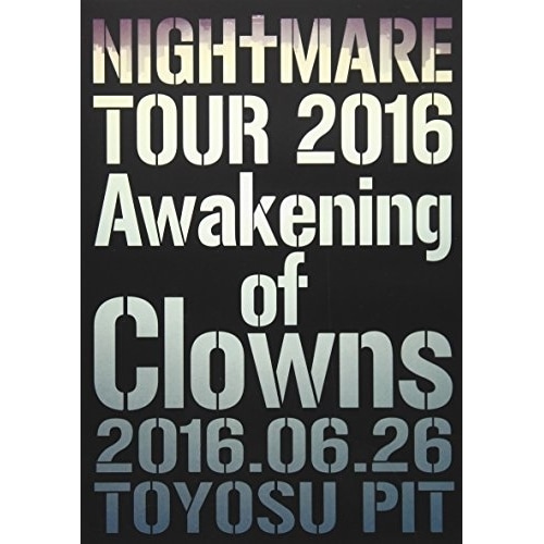 NIGHTMARE ／ NIGHTMARE TOUR 2016 Awakening of Clowns .. (DVD) YIBQ-10386