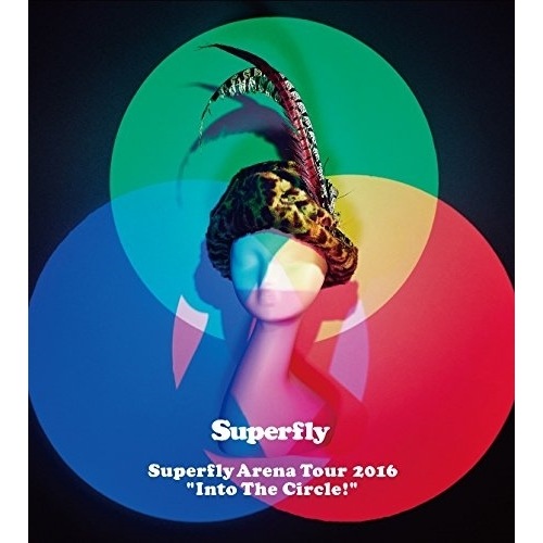 Superfly ／ Superfly Arena Tour 2016Into T h e Circle.. (Blu-ray) WPZL-90120