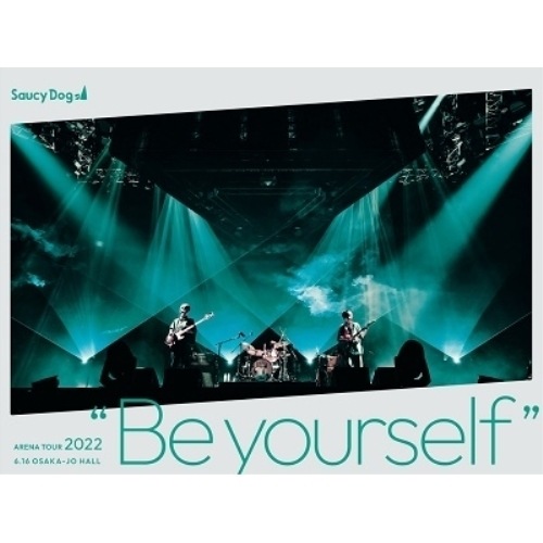 Saucy Dog ／ Saucy Dog ARENA TOUR 2022 Be yourself .. (DVD) AZBS-1071 4,925円