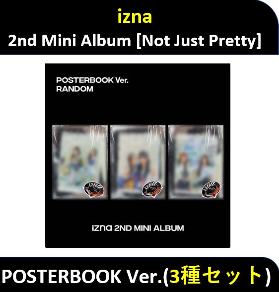 【3種セット】 IZNA - (POSTERBOOK Ver.) 2nd Mini Album [Not Just Pretty]