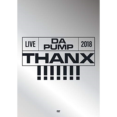 DA PUMP ／ LIVE DA PUMP 2018 THANX!!!!!!! at 東京国際フォ.. (DVD) AVBD-16925