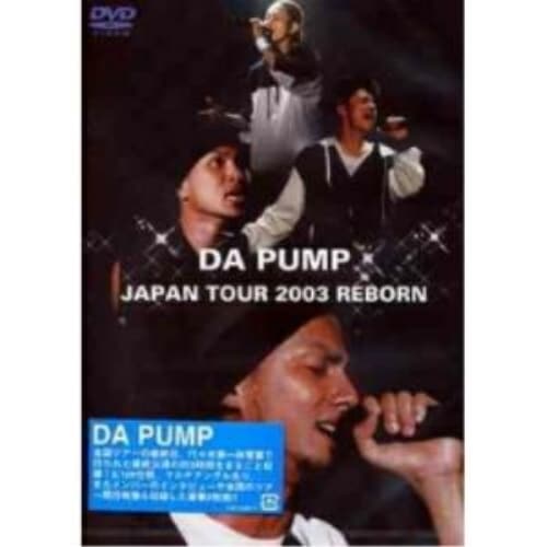 DA PUMP ／ DA PUMP JAPAN TOUR 2003 REBORN (DVD) AVBT-91026