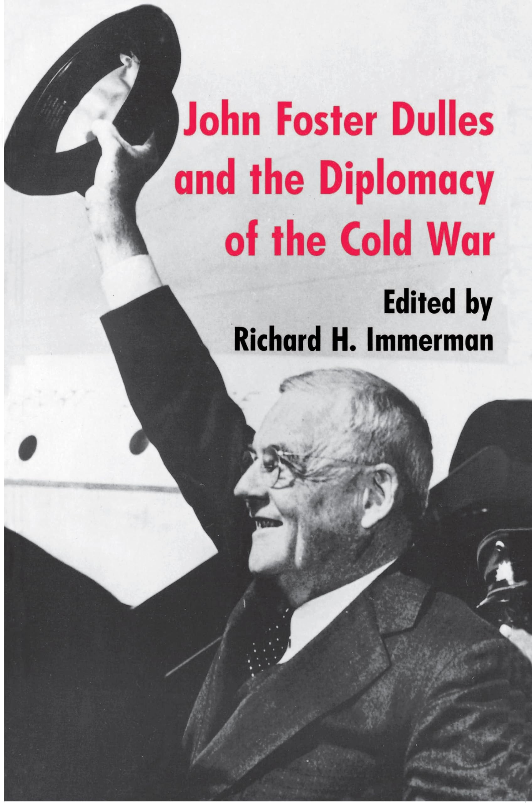 John Foster Dulles and the Diplomacy of the Cold War (Princeton Paperbacks)