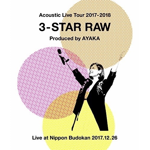 絢香 ／ Acoustic Live Tour 2017-2018 3-STAR RAW.. (Blu-ray) AKXO-90059