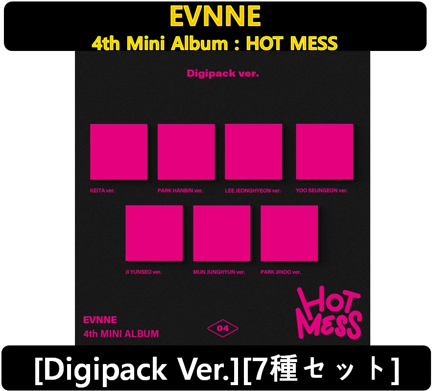 【EVNNE】[7種セット] - [Digipack Ver.] 4th Mini Album : HOT MESS