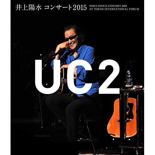 井上陽水 ／ 井上陽水 コンサート2015 UC2(Blu-ray Disc) (Blu-ray) UPXH-1029