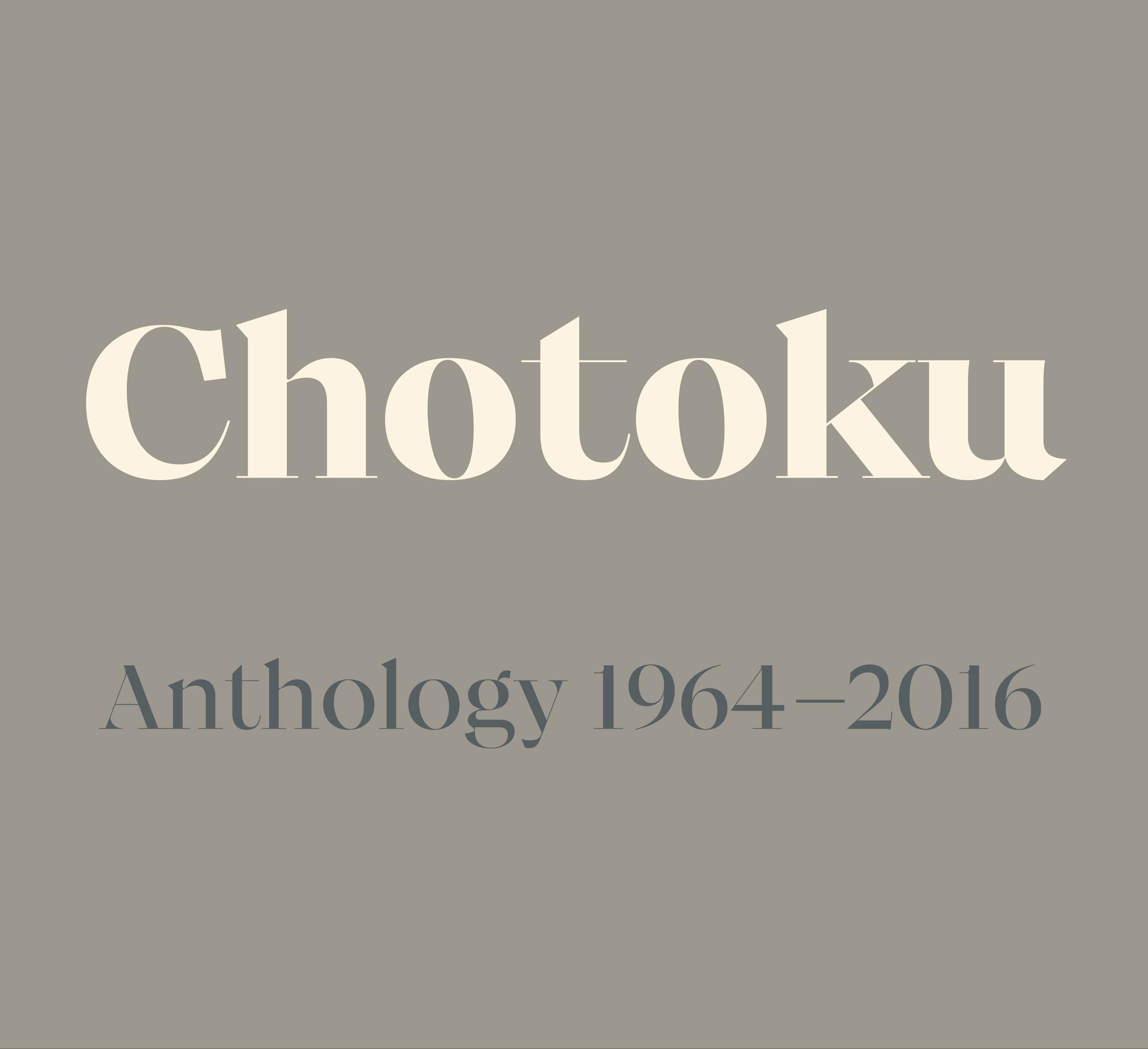 Chotoku Anthology 1964-2016
