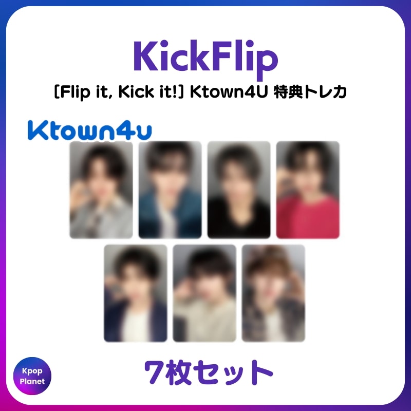[特典トレカ] KickFlip Ktown4U online特典 Flip it, Kick it!